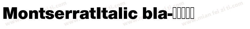 MontserratItalic bla字体转换